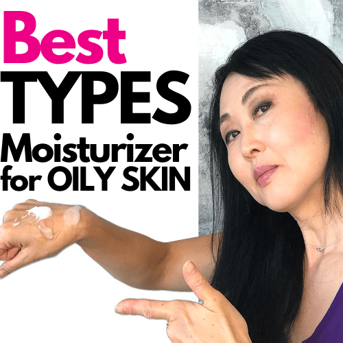 Best Types Of Moisturizers For Oily Skin