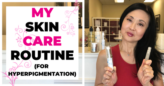 My Skin Care Routine For Hyperpigmentation