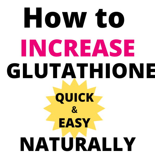 How To Increase Glutathione Naturally