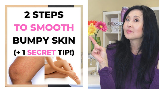 How To Smooth Bumpy Skin-two Tips Plus A Secret Tip