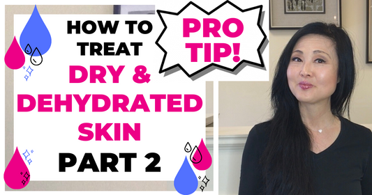 How To Treat Dry And Dehydrated Skin-part 2 Pro Tips